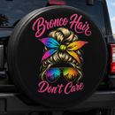 Bronco Hair Don't Care Car Spare Tire Cover With Camera Hole