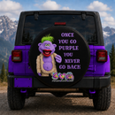 Once You Go Purple You Never Go Back Car Spare Tire Cover