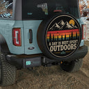 A Day Is Best Spent Outdoors Car Spare Tire Cover