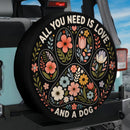 All You Need Is Love And A Dog Floral Paw Car Spare Tire Cover