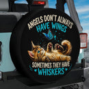 Angels Don't Always Have Wings Sometimes They Have Whiskers Car Spare Tire Cover