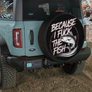 Funny Because I Fuk The Fish Jeep Car Spare Tire Cover