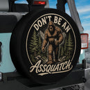 Bigfoot Don't Be An Assquatch Car Spare Tire Cover With Camera Hole