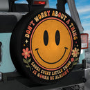 Don't Worry About A Thing Cause Every Little Thing Is Gonna Be Alright Car Spare Tire Cover