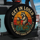 Vintage Get In Loser Raccoon Car Spare Tire Cover