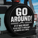 Go Around If It Was Meant To Go Fast It Wouldn_t Be Shaped Like A Brick Car Spare Tire Cover