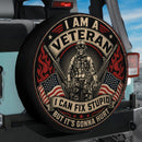 I Am A Veteran I Can Fix Stupid But It's Gonna Hurt Spare Tire Cover