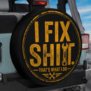 I Fix Shit That's What I Do Car Spare Tire Cover