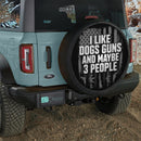 I Like Dogs Guns And Maybe 3 People Car Spare Tire Cover