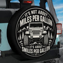 It's Not About Miles Per Gallon It's About Smiles Per Gallon Car Spare Tire Cover