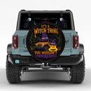 It's Witch Thing You Wouldn't Understand Car Spare Tire Cover