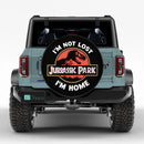 Jurrassic Park I'm not Lost I'm Home Jeep Car Spare Tire Cover