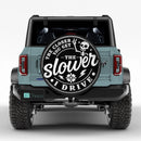 Skull The Slower I Drive Car Spare Tire Cover