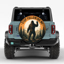 Stop Following Me Bigfoot Spare Tire Cover