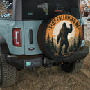 Stop Following Me Bigfoot Spare Tire Cover