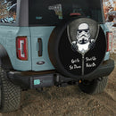 Stormtrooper From Star Wars Zip Get In Shit Down Shut Up Hold On Car Spare Tire Cover