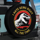 Jurrassic Park T-rex I hate Being Right Jeep Car Spare Tire Cover