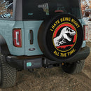 Jurrassic Park T-rex I hate Being Right Jeep Car Spare Tire Cover