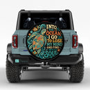 Turtle Into The Ocean I Go To Lose My Mind And Find My Soul Car Spare Tire Cover