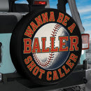 Baseball Wanna Be A Baller Shot Caller Jeep Car Spare Tire Cover