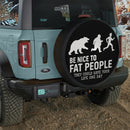 Be Nice To Fat People Bear Funny Jeep Car Spare Tire Cover