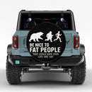Be Nice To Fat People Bear Funny Jeep Car Spare Tire Cover
