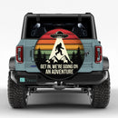 Bigfoot UFO Get In We Going On An Adventure Jeep Car Spare Tire Cover