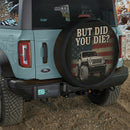 But Did You Die Jeep Car Spare Tire Cover