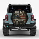 But Did You Die Jeep Car Spare Tire Cover