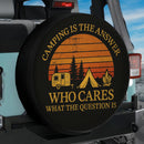 Camping Is The Answers Who Care What The Question Is Jeep Car Spare Tire Cover
