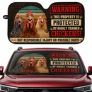 This Property Is Protected By Highly Trained Chickens Custom Car Windshield Sunshades