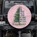 And Into The Forest I Go Car Spare Tire Cover Gift For Campers Nearkii