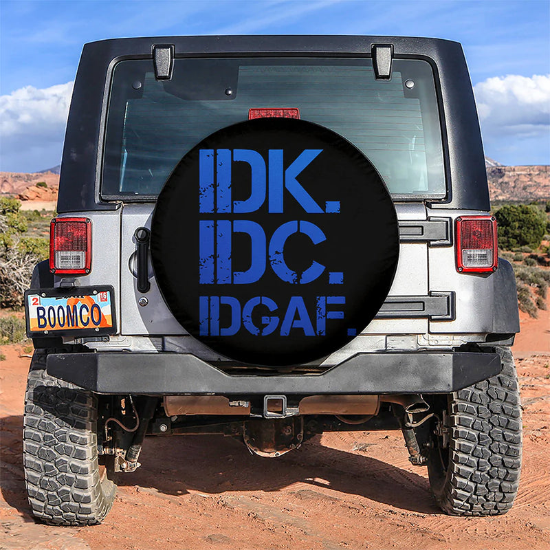 Funny IDK IDC Blue Jeep Car Spare Tire Covers Gift For Campers Nearkii