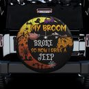 My Broom Broke So I Drive A Jeep Spare Tire Cover Gift For Campers Nearkii