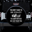 You Don'T Have To Be Crazy Car Spare Tire Cover