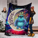 Monster Inc Sully And Mike Love You To The Moon Galaxy Blanket Nearkii