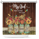 My God That Is Who You Are Shower Curtain Nearkii